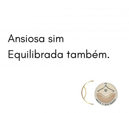Tote bag Ansiosa sim Equilibrada também